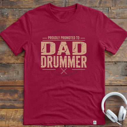 Promoted Dad Drummer T-Shirt