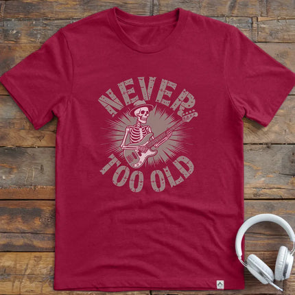 Never Too Old Bass T-Shirt