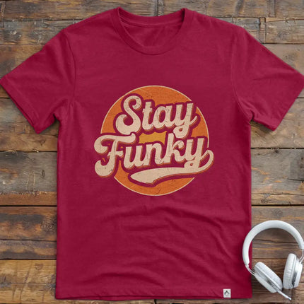 Stay Funky 1 T-Shirt