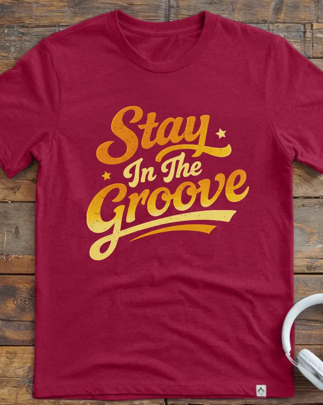 Stay In The Groove T-Shirt
