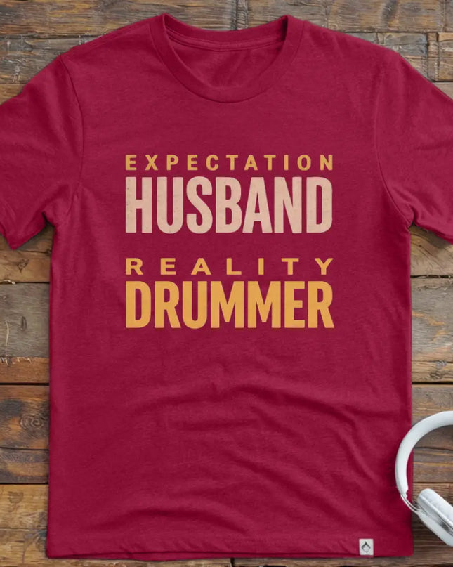 Expect Husband Drummer T-Shirt