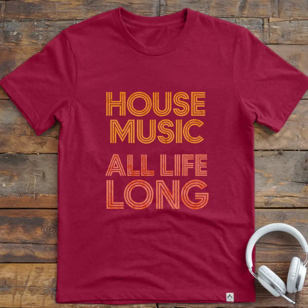 House Life Long T-Shirt