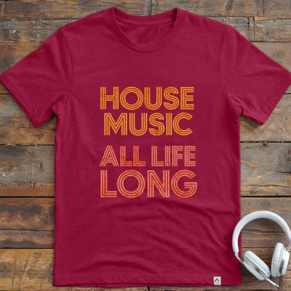 House Life Long T-Shirt
