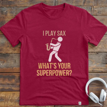 I Play Sax T-Shirt