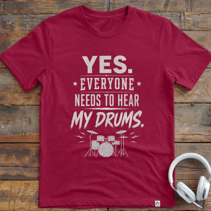 Hear My Drums T-Shirt