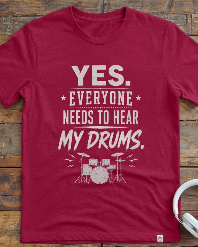 Hear My Drums T-Shirt