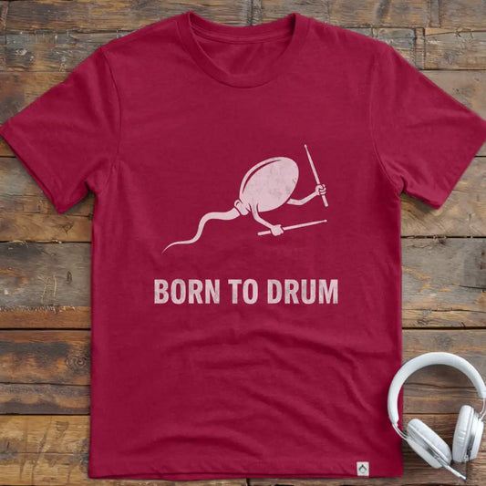 Born To Drum T-Shirt