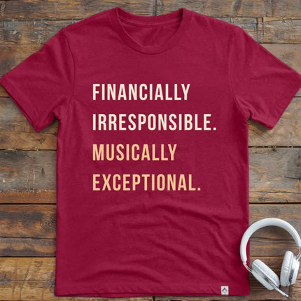 Financially Irresponsible T-Shirt