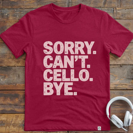 Sorry Can't Cello T-Shirt