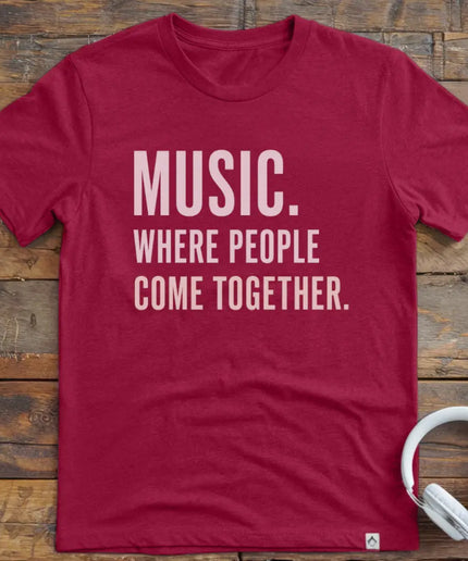Music Where People T-Shirt