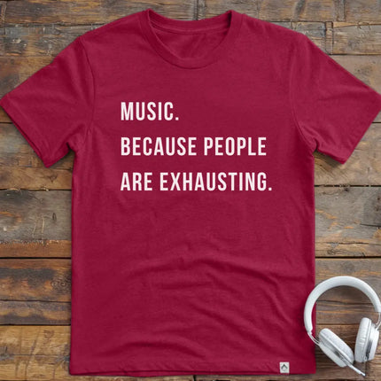 Music People Exhausting T-Shirt
