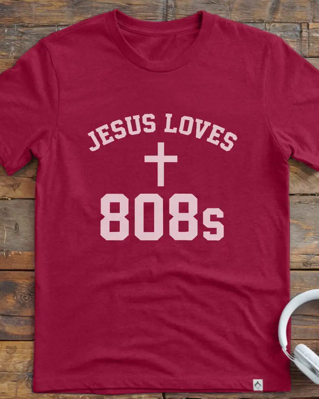 Jesus Loves 808s T-Shirt