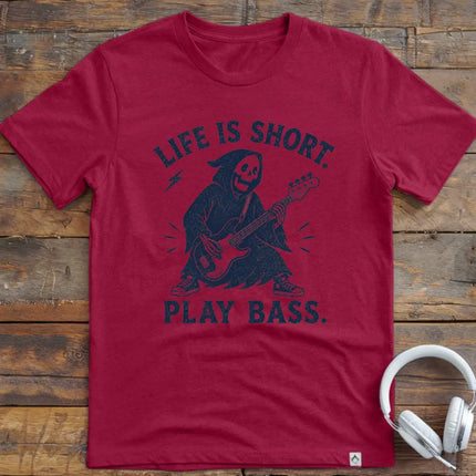 Life Is Short Bass T-Shirt