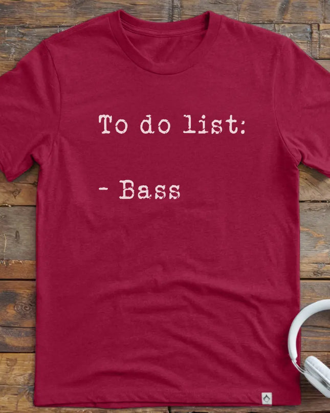 To Do List Bass T-Shirt