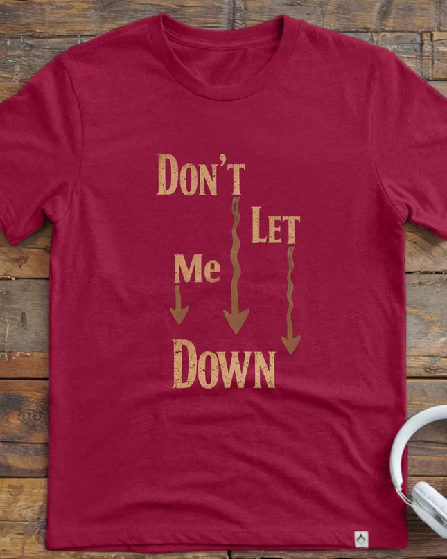 Don't Let Me Down Classic T-Shirt