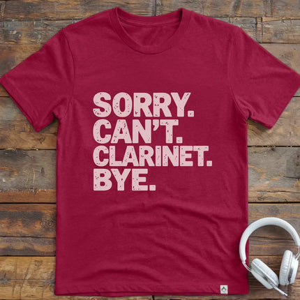 Sorry Can't Clarinet T-Shirt