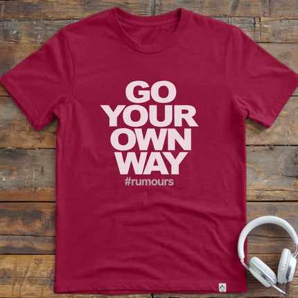 Go Your Own Way T-Shirt