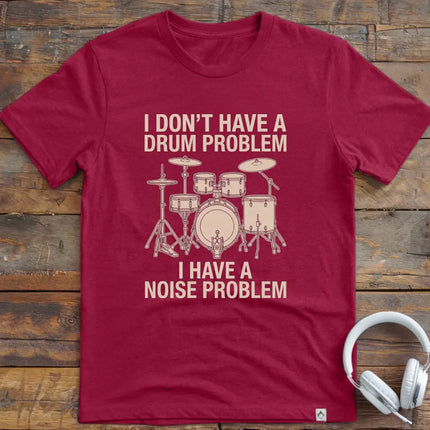 Drum Problem T-Shirt