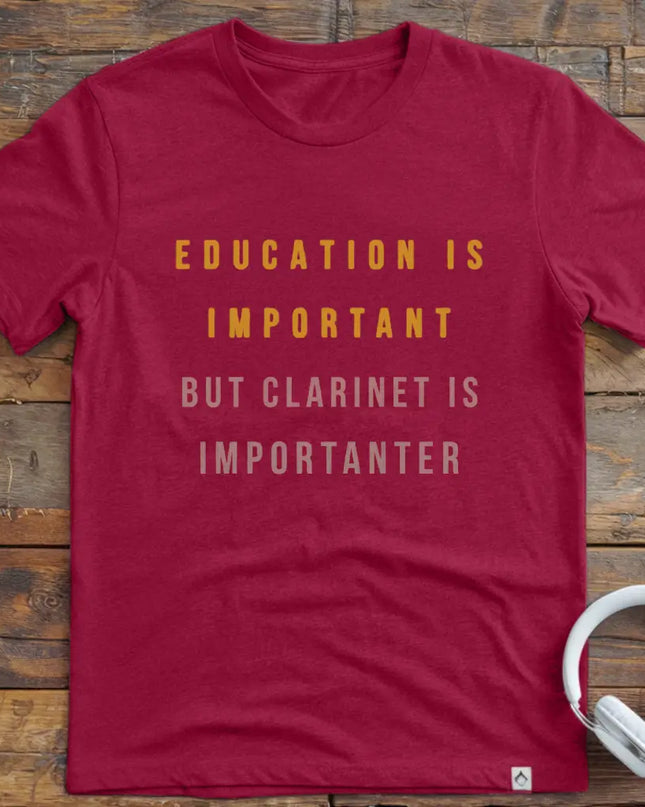 Education is Clarinet T-Shirt