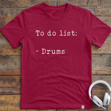 To Do List Drums T-Shirt