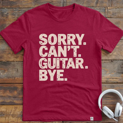 Sorry Can't Guitar Bye T-Shirt