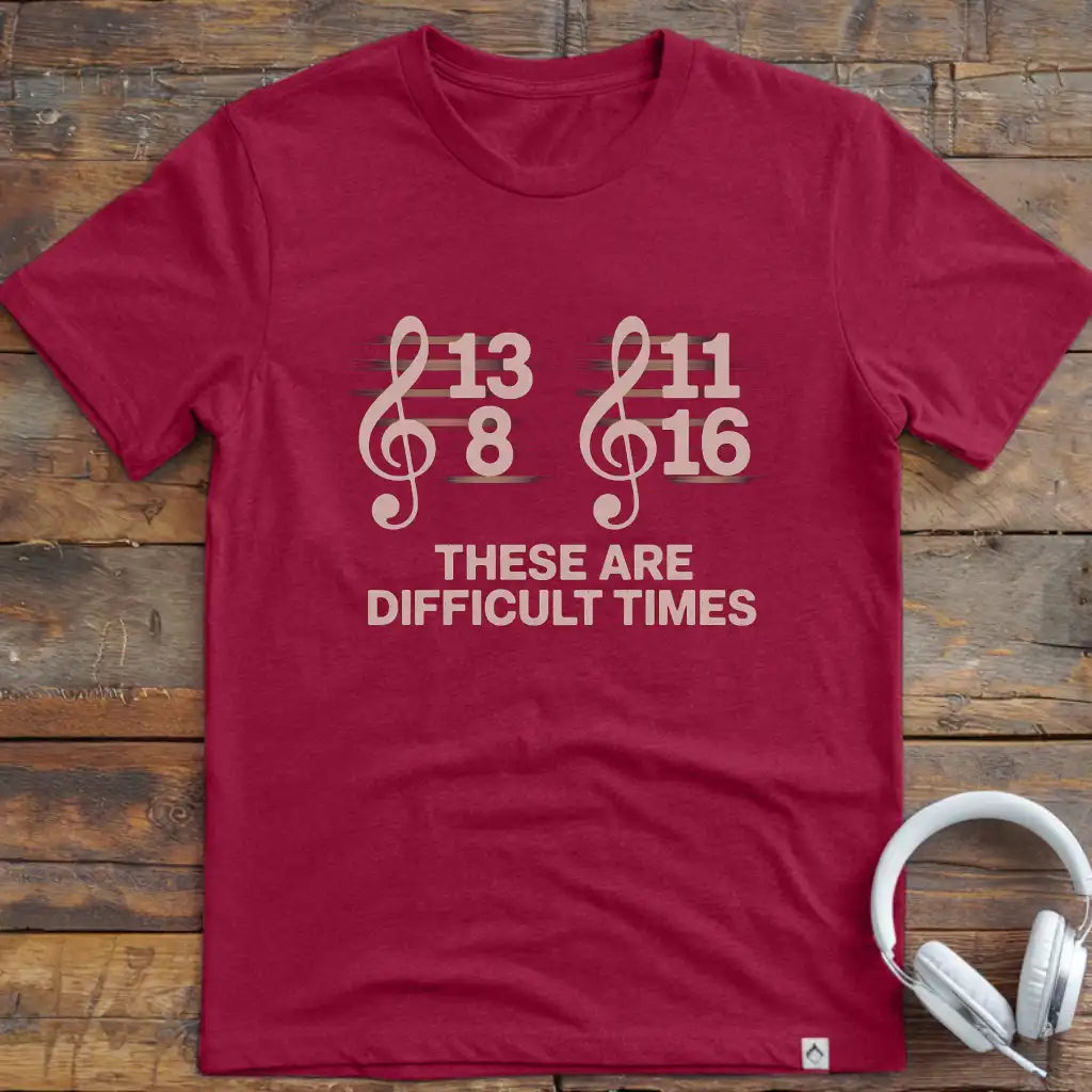 Difficult Times T-Shirt