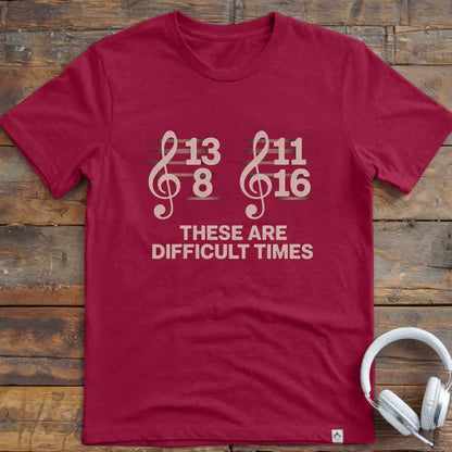Difficult Times T-Shirt