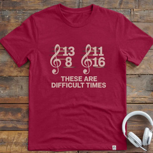 Difficult Times T-Shirt