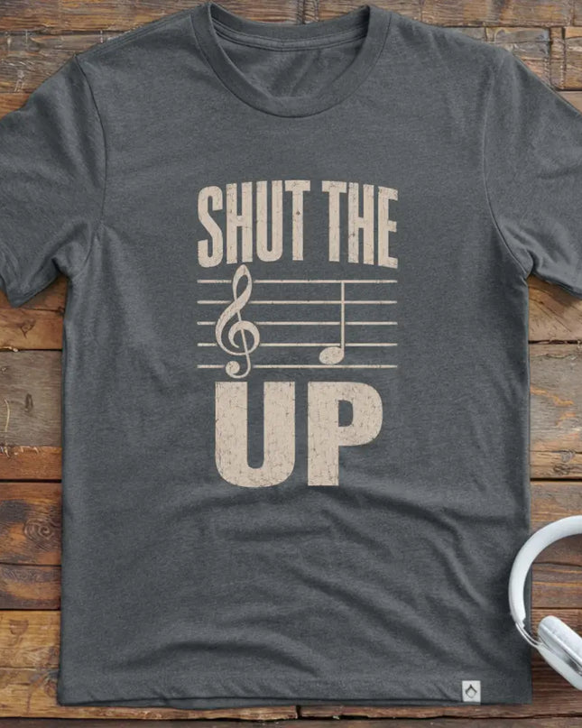 Shut The F Up T-Shirt