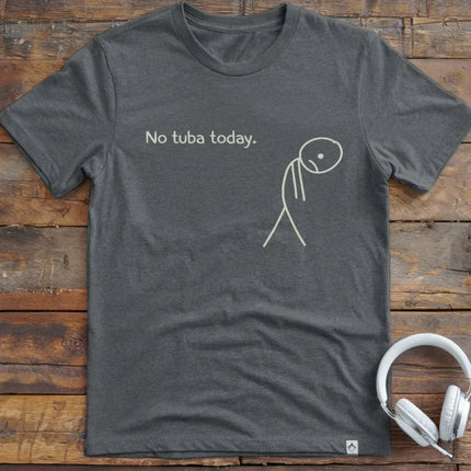 No Tuba Today T-Shirt