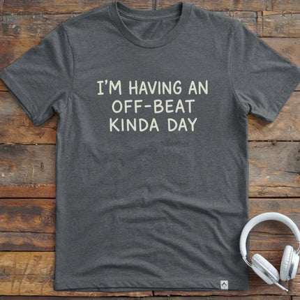 Off Beat Day T-Shirt