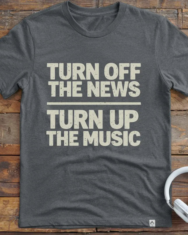 Turn Up The Music T-Shirt