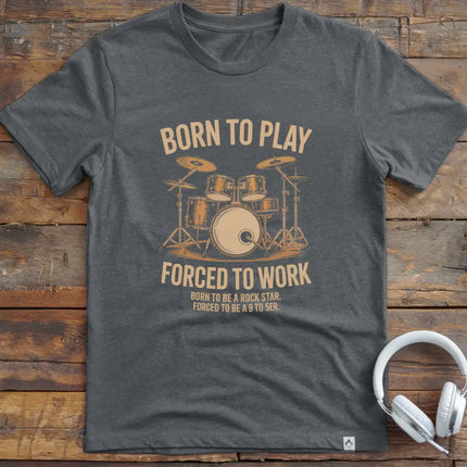Forced to Work Drum T-Shirt