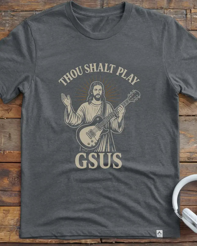 Thou Shalt Gsus T-Shirt