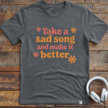 Sad Song T-Shirt