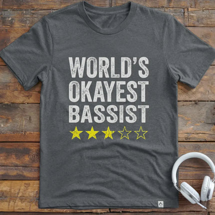 World's Okayest Bassist T-Shirt