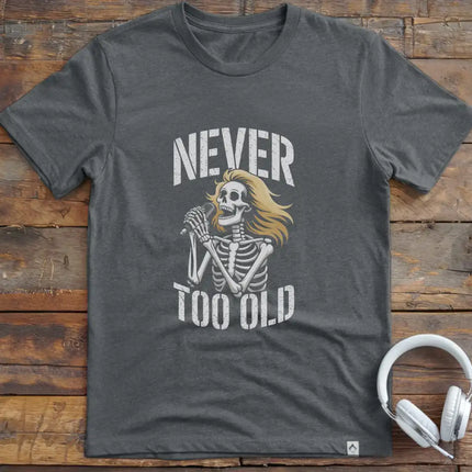 Never Old Singer 3 T-Shirt