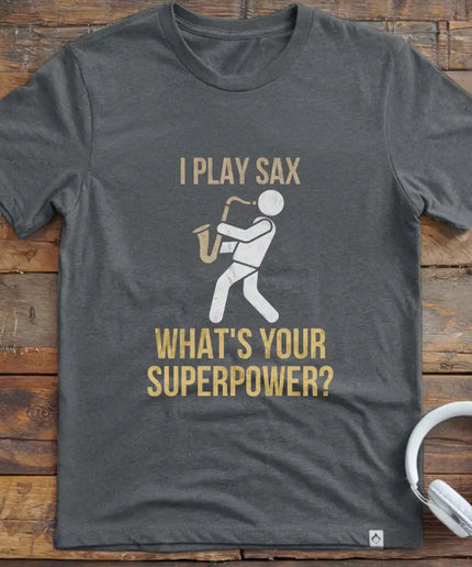I Play Sax T-Shirt