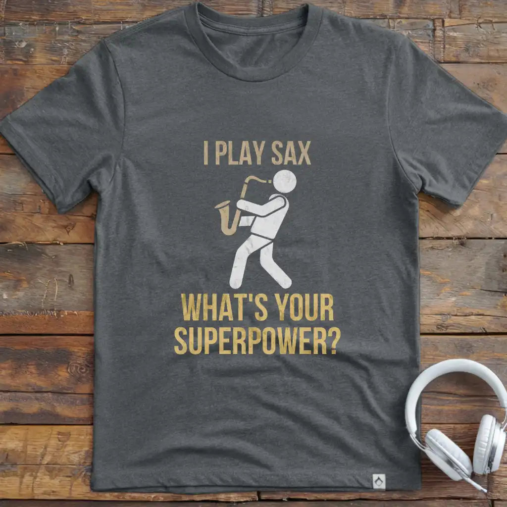 I Play Sax T-Shirt