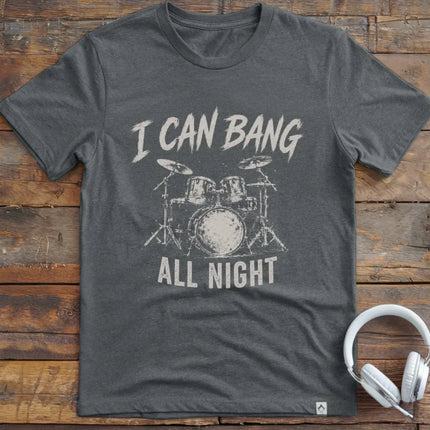 I Can Bang T-Shirt