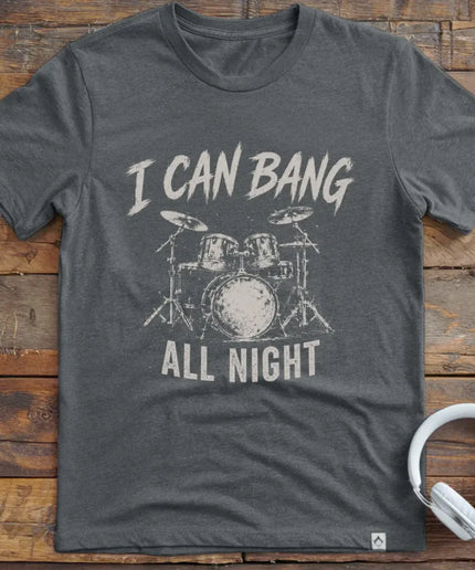 I Can Bang T-Shirt