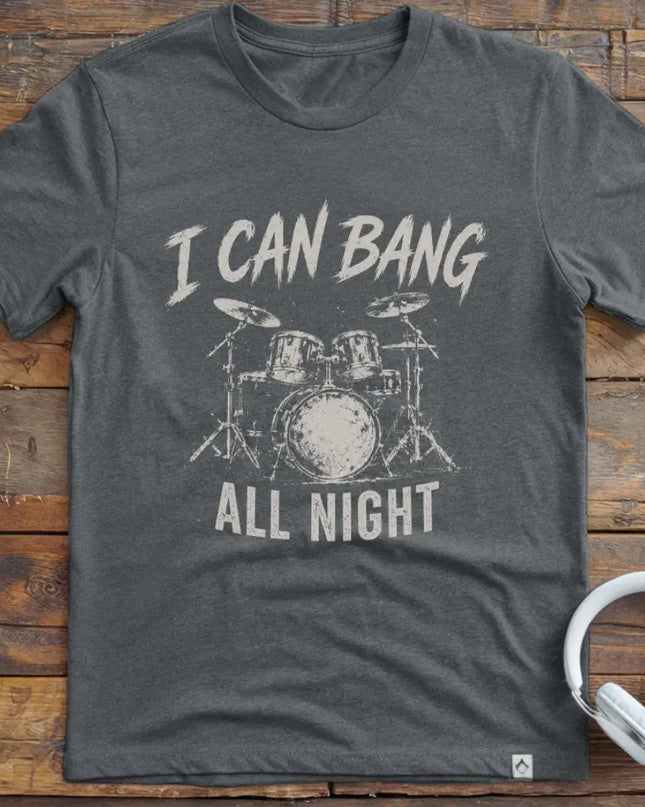 I Can Bang T-Shirt
