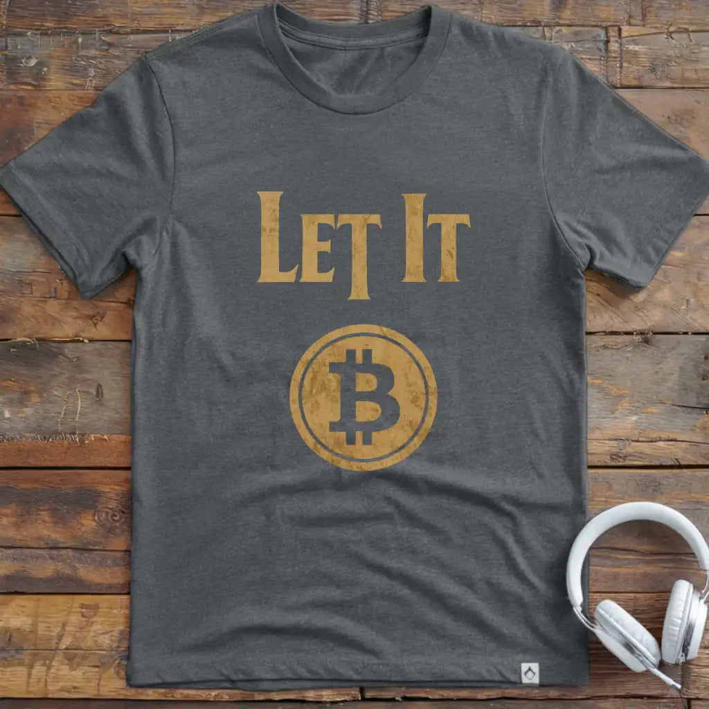 Let It BTC T-Shirt