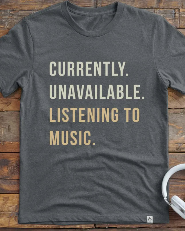 Currently Unavailable T-Shirt