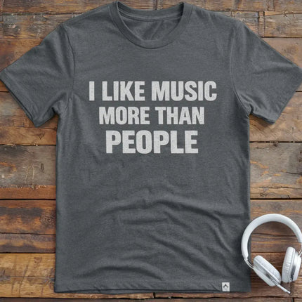 I Like Music More Than T-Shirt
