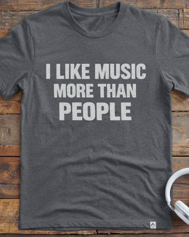 I Like Music More Than T-Shirt