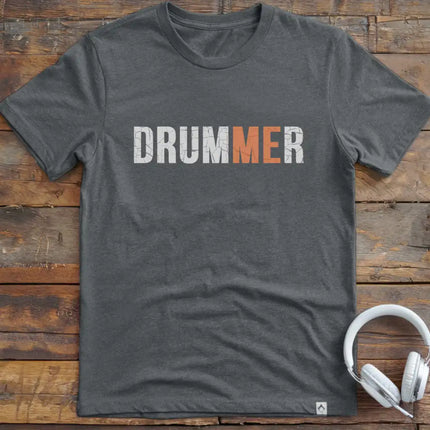 Drummer Me T-Shirt