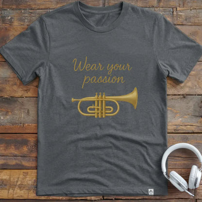 Wear Your Passion T-Shirt