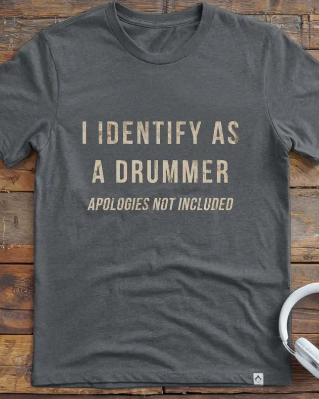 Identify As Drummer T-Shirt