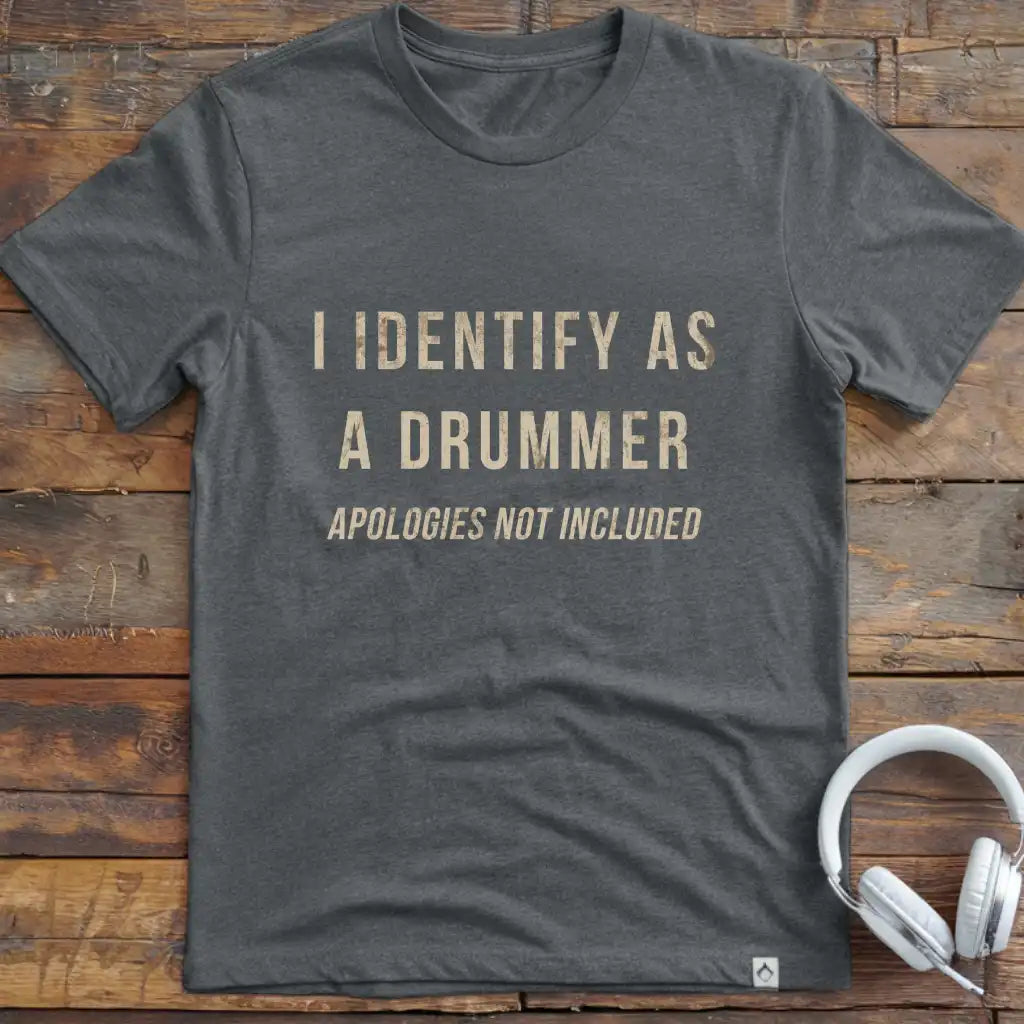 Identify As Drummer T-Shirt